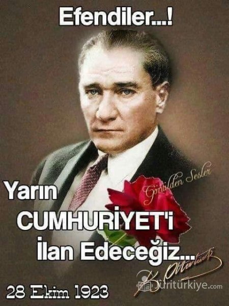 Efendiler, Yarın Cumhuriyeti İlan Edeceğiz